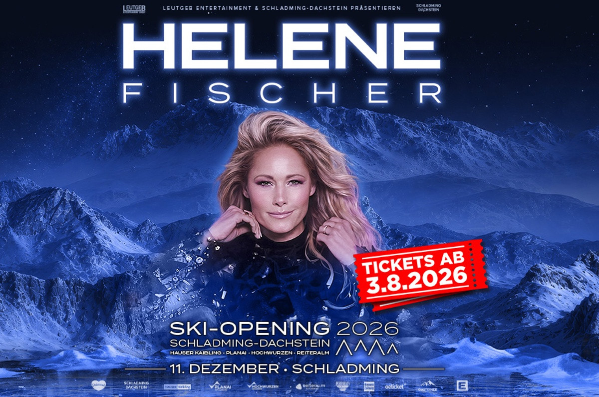 Helene Fischer eröffnet das Ski-Opening 2026 in Schladming-Dachstein - mit Zusatzshows!