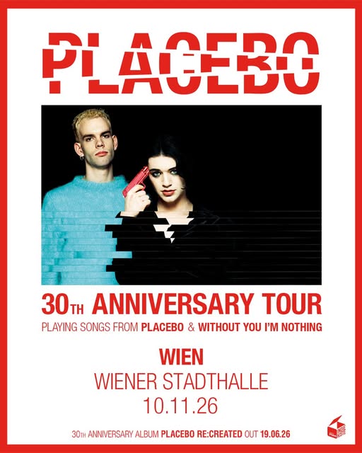 Placebo European Tour 2026 Wien, Vienna, Austria, &Ouml;sterreich